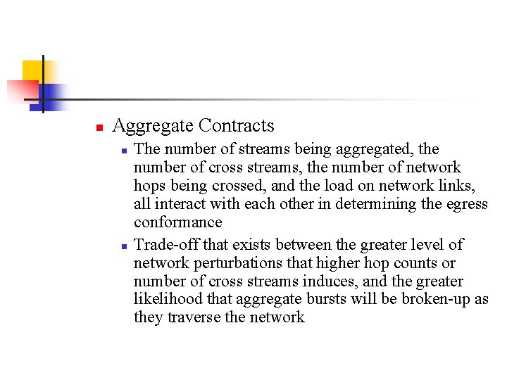 n Aggregate Contracts n n The number of streams being aggregated, the number of