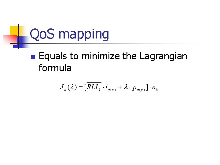 Qo. S mapping n Equals to minimize the Lagrangian formula 