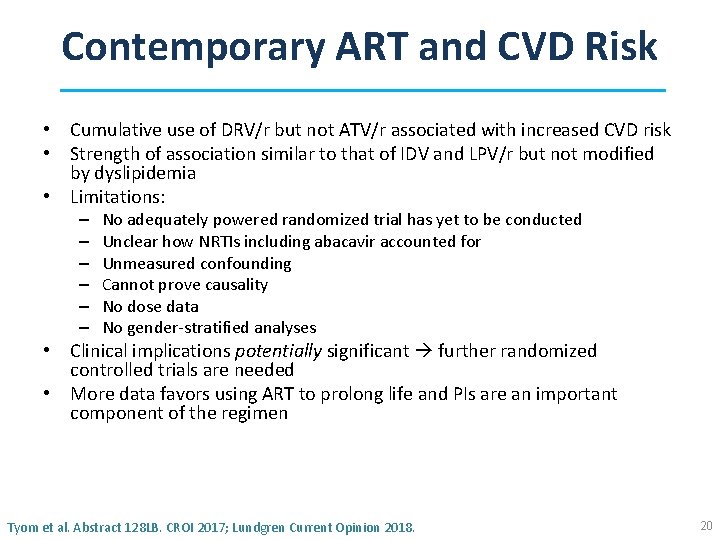 Contemporary ART and CVD Risk • Cumulative use of DRV/r but not ATV/r associated