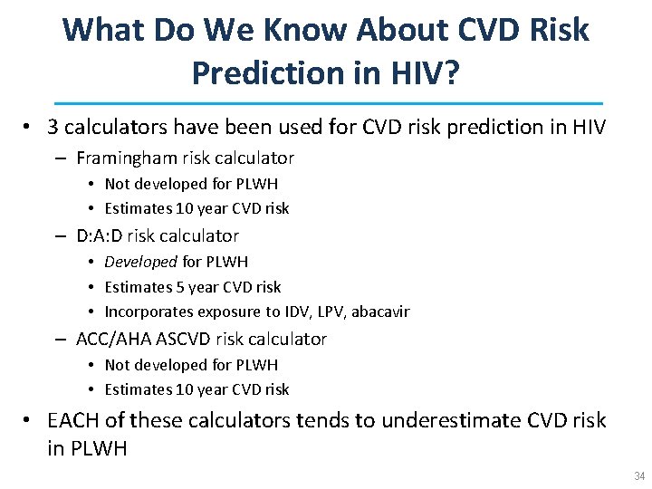 What Do We Know About CVD Risk Prediction in HIV? • 3 calculators have