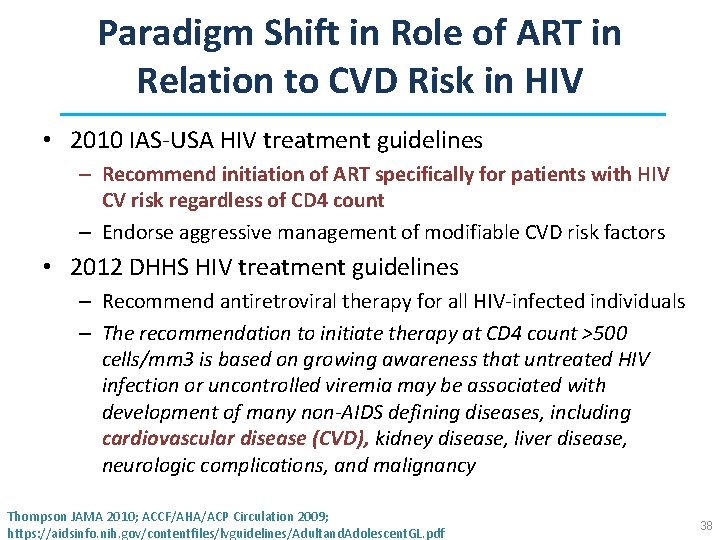 Paradigm Shift in Role of ART in Relation to CVD Risk in HIV •