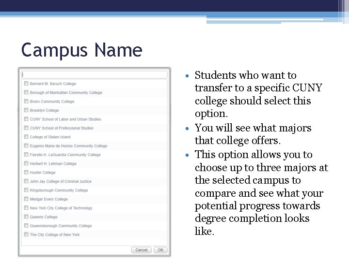 Campus Name • Students who want to transfer to a specific CUNY college should