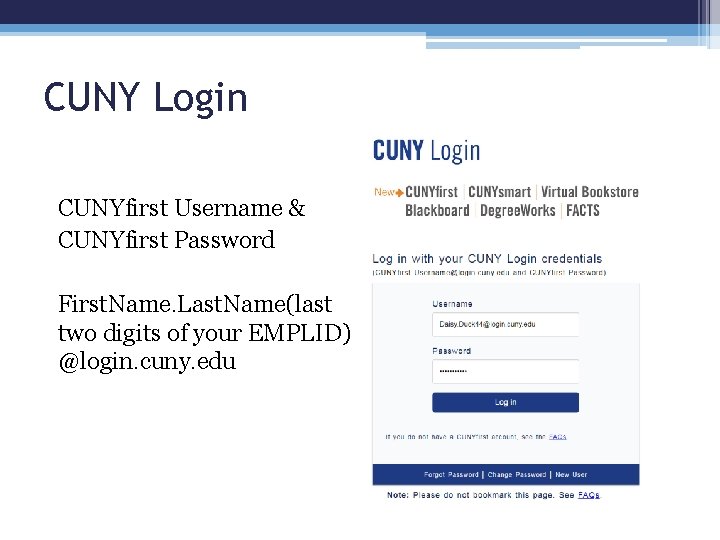 CUNY Login CUNYfirst Username & CUNYfirst Password First. Name. Last. Name(last two digits of