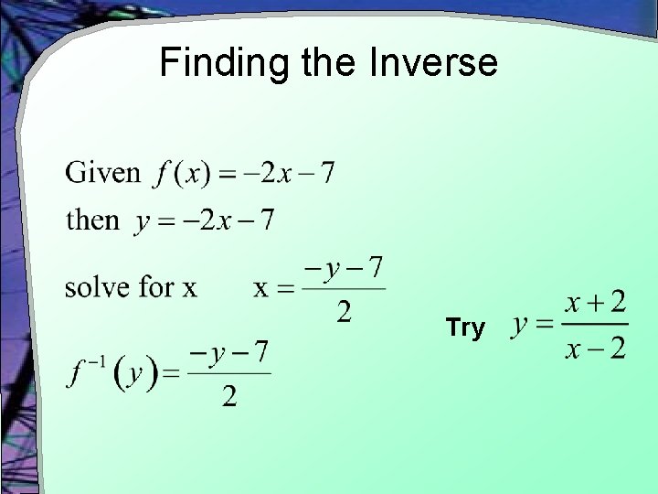 Finding the Inverse Try 