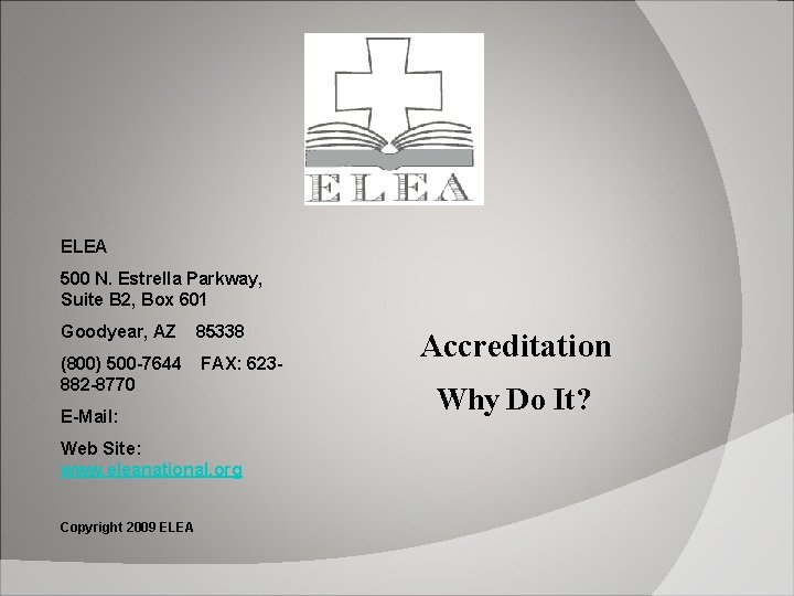 ELEA 500 N. Estrella Parkway, Suite B 2, Box 601 Goodyear, AZ 85338 (800)
