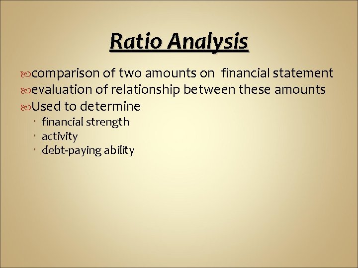 Ratio Analysis comparison of two amounts on financial statement evaluation of relationship between these