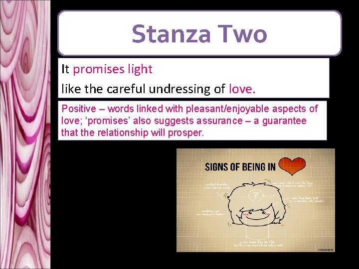 Stanza Two It promises light like the careful undressing of love. Positive – words Stanza Two It promises light like the careful undressing of love. Positive – words