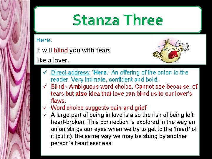 Stanza Three Here. It will blind you with tears like a lover. ü Direct Stanza Three Here. It will blind you with tears like a lover. ü Direct