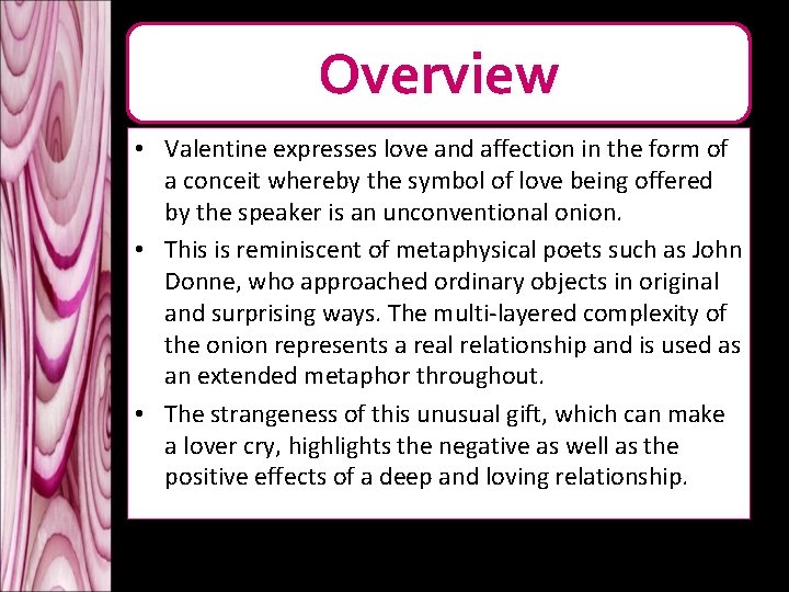 Overview • Valentine expresses love and affection in the form of a conceit whereby Overview • Valentine expresses love and affection in the form of a conceit whereby