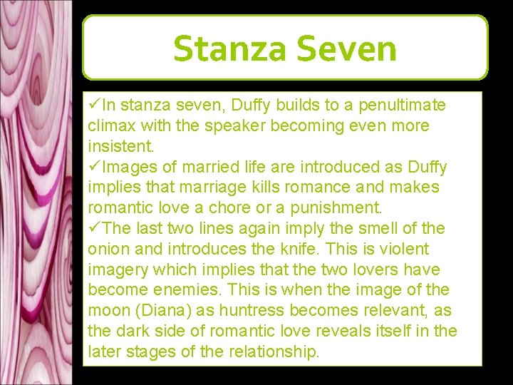 Stanza Seven üIn stanza seven, Duffy builds to a penultimate climax with the speaker Stanza Seven üIn stanza seven, Duffy builds to a penultimate climax with the speaker