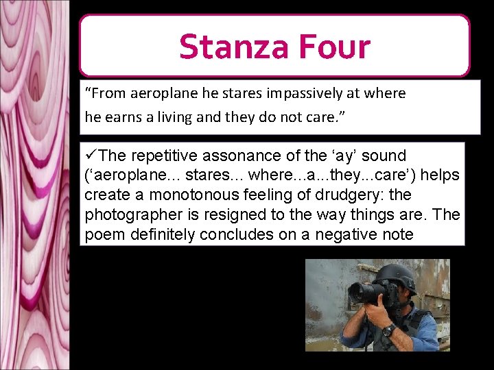 Stanza Four “From aeroplane he stares impassively at where he earns a living and Stanza Four “From aeroplane he stares impassively at where he earns a living and