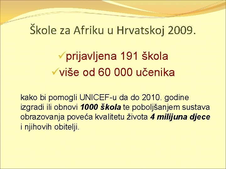 Škole za Afriku u Hrvatskoj 2009. üprijavljena 191 škola üviše od 60 000 učenika