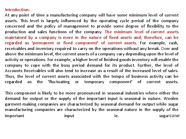 Introduction: At any point of time a manufacturing company will have some minimum level