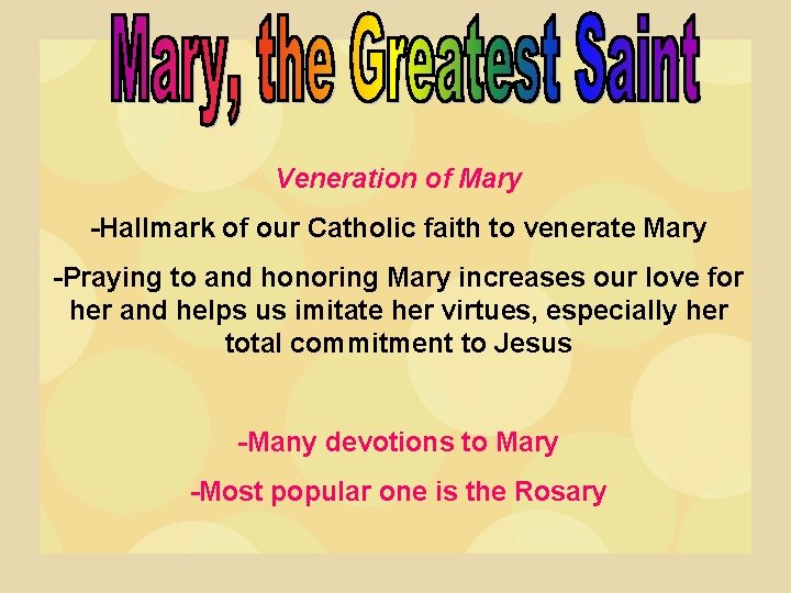 Veneration of Mary -Hallmark of our Catholic faith to venerate Mary -Praying to and