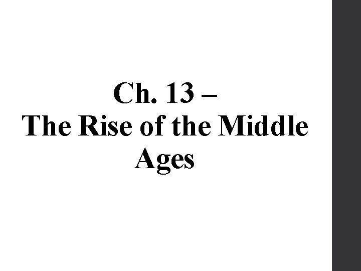 Ch 13 The Rise of the Middle Ages