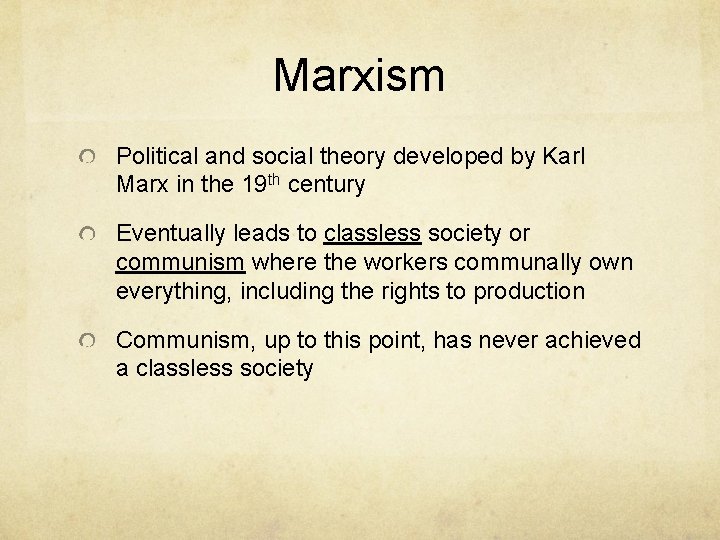 Marxism Political and social theory developed by Karl Marx in the 19 th century