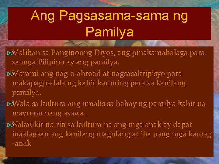 Ang Pagsasama-sama ng Pamilya Maliban sa Panginoong Diyos, ang pinakamahalaga para sa mga Pilipino