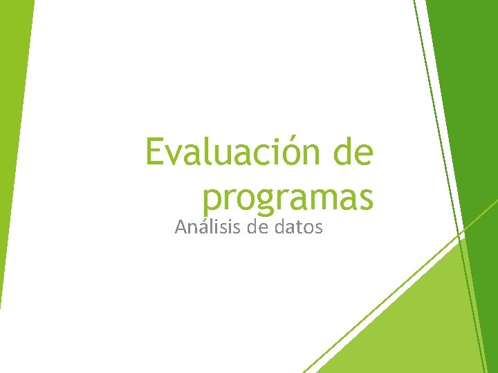 Evaluación de programas Análisis de datos 