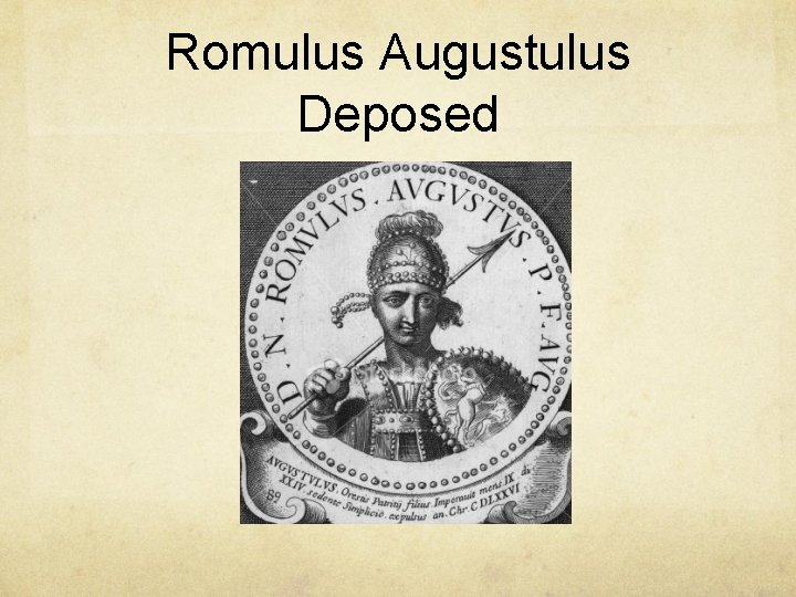 Romulus Augustulus Deposed 