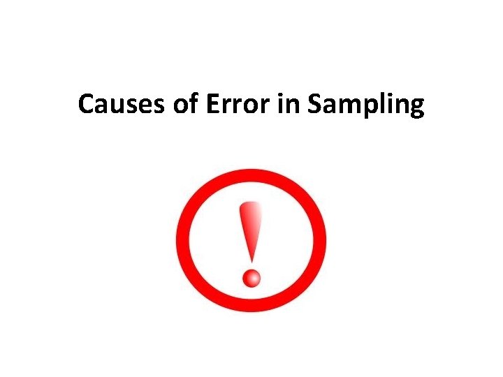 Causes of Error in Sampling 
