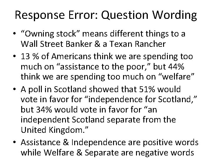 Response Error: Question Wording • “Owning stock” means different things to a Wall Street