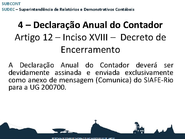 SUBCONT SUDEC – Superintendência de Relatórios e Demonstrativos Contábeis 4 – Declaração Anual do