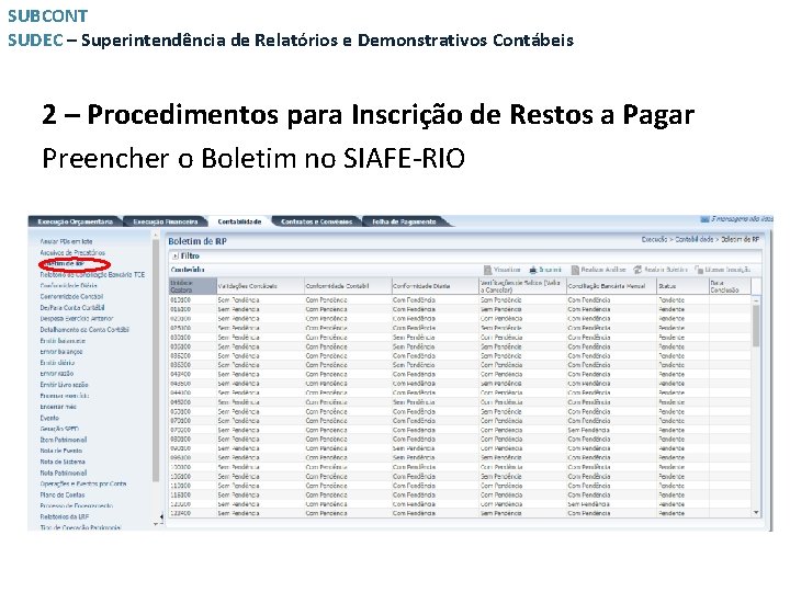 SUBCONT SUDEC – Superintendência de Relatórios e Demonstrativos Contábeis 2 – Procedimentos para Inscrição