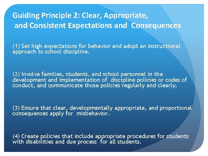 Guiding Principle 2: Clear, Appropriate, and Consistent Expectations and Consequences (1) Set high expectations
