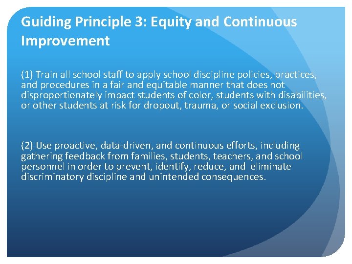 Guiding Principle 3: Equity and Continuous Improvement (1) Train all school staff to apply