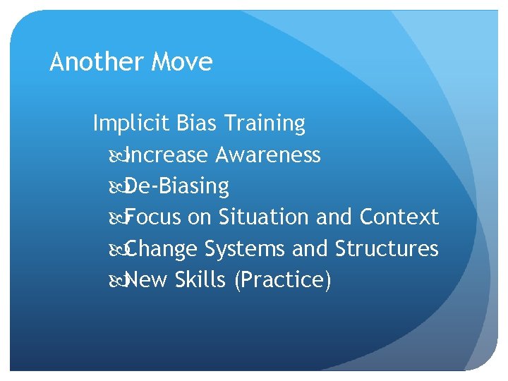 Another Move Implicit Bias Training Increase Awareness De-Biasing Focus on Situation and Context Change