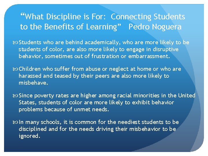 “What Discipline is For: Connecting Students to the Benefits of Learning” Pedro Noguera Students