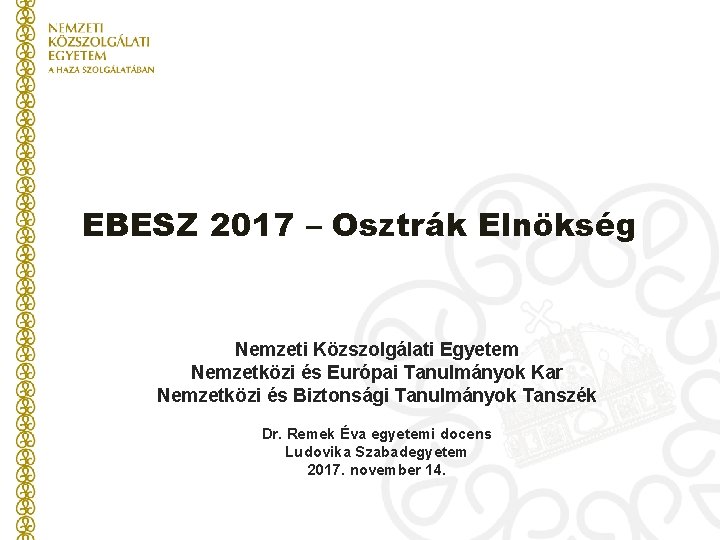 EBESZ 2017 – Osztrák Elnökség Nemzeti Közszolgálati Egyetem Nemzetközi és Európai Tanulmányok Kar Nemzetközi