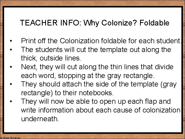 TEACHER INFO: Why Colonize? Foldable • • • © Brain Wrinkles Print off the