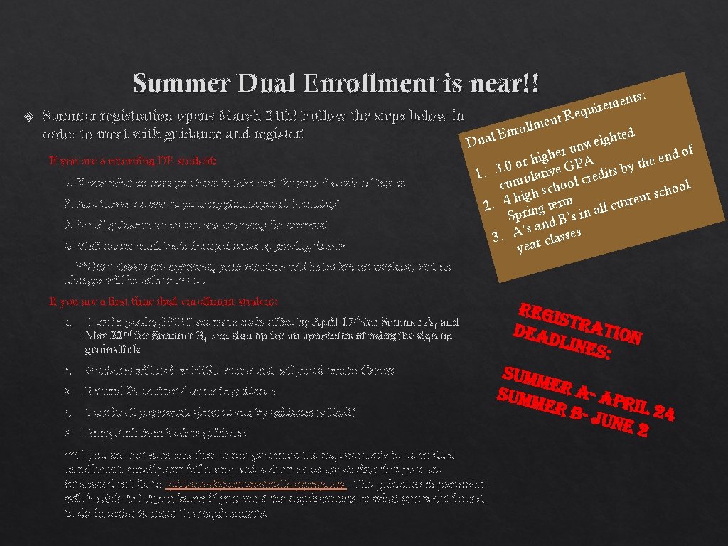 Summer Dual Enrollment is near!! s: t n e rem i equ Summer registration