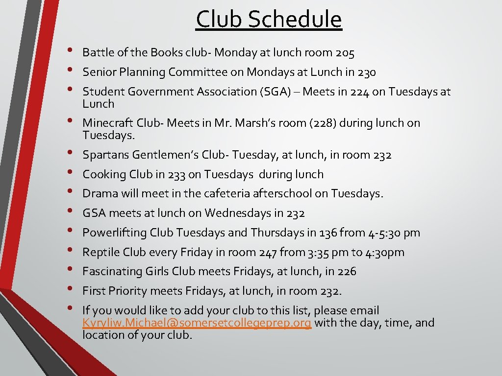 Club Schedule • • • Battle of the Books club- Monday at lunch room