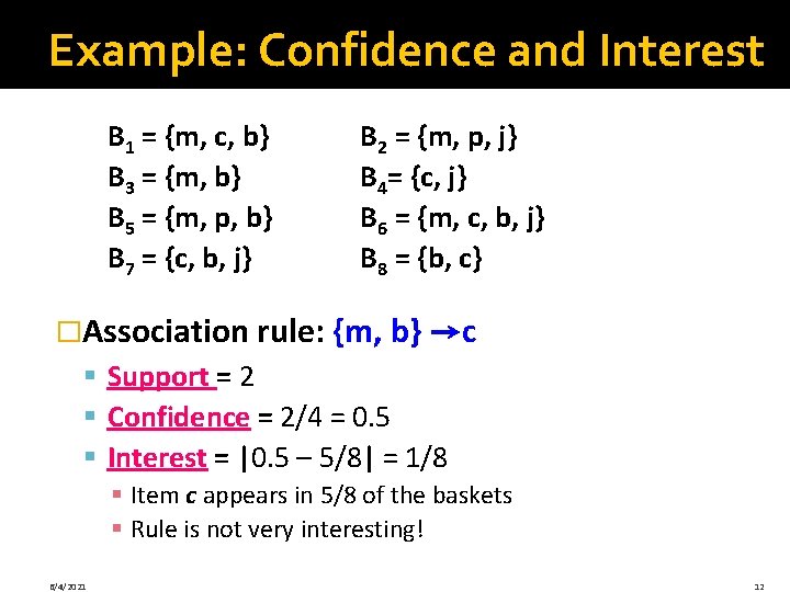 Example: Confidence and Interest B 1 = {m, c, b} B 3 = {m,