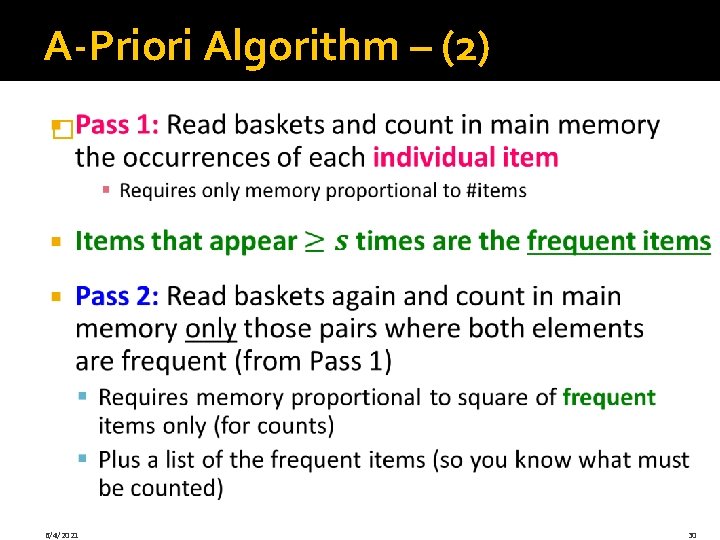 A-Priori Algorithm – (2) � 6/4/2021 30 