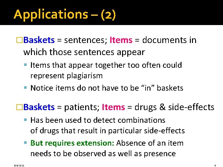 Applications – (2) �Baskets = sentences; Items = documents in which those sentences appear