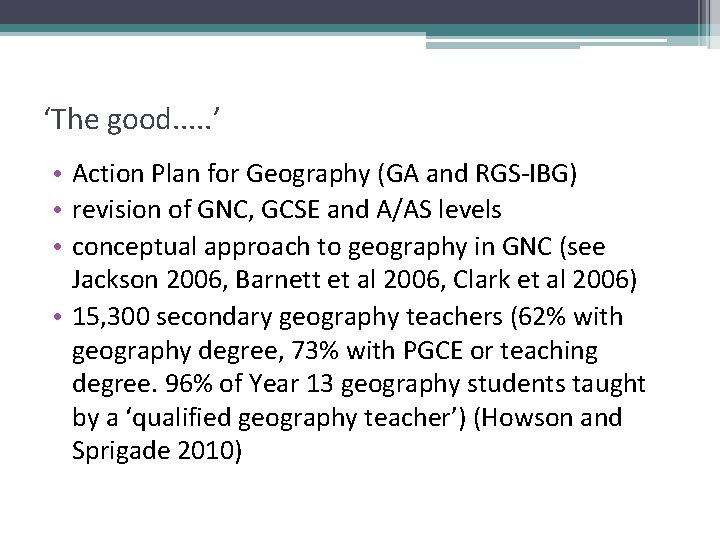 ‘The good. . . ’ • Action Plan for Geography (GA and RGS-IBG) •