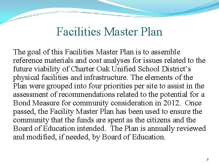 Facilities Master Plan The goal of this Facilities Master Plan is to assemble reference