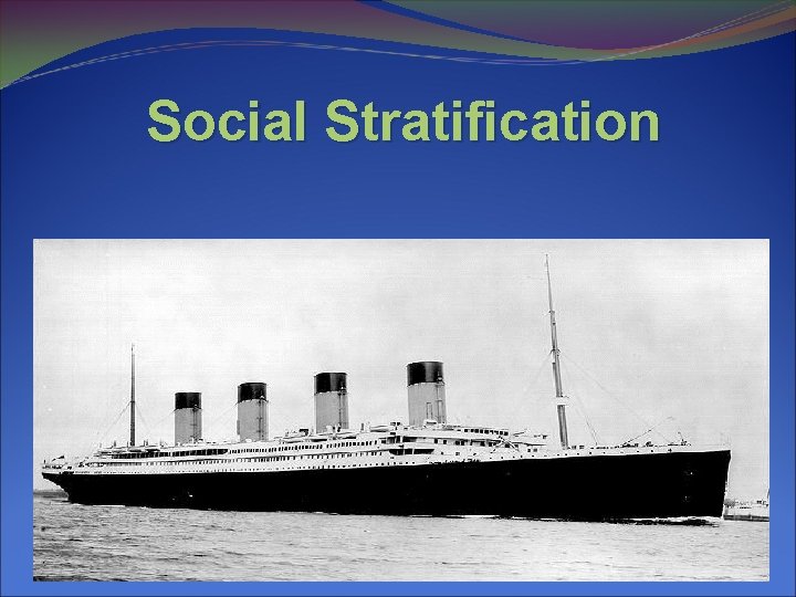 Social Stratification Sociology, Eleventh Edition 