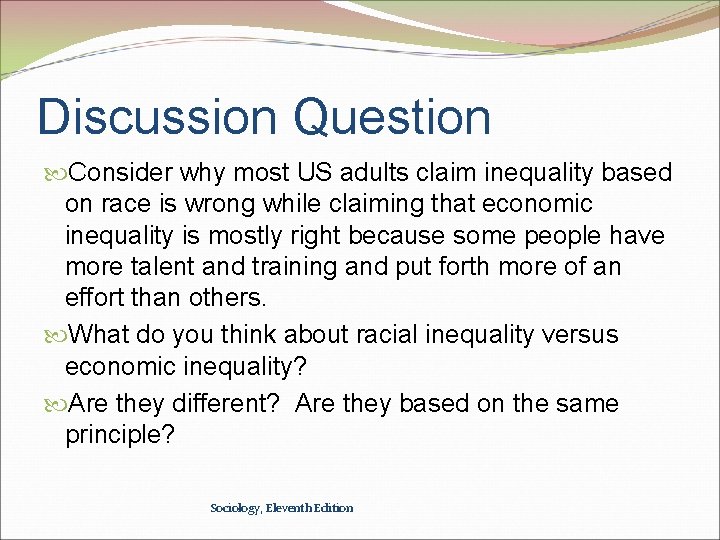 Discussion Question Consider why most US adults claim inequality based on race is wrong