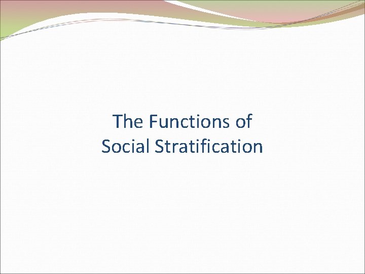 The Functions of Social Stratification 