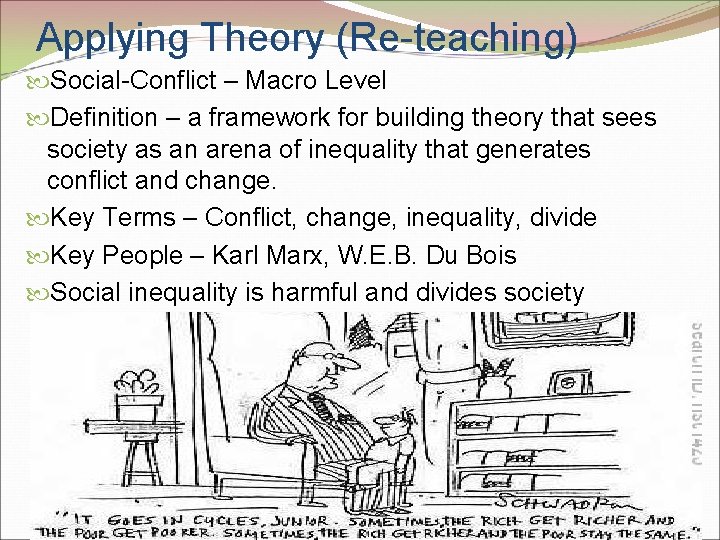 Applying Theory (Re-teaching) Social-Conflict – Macro Level Definition – a framework for building theory
