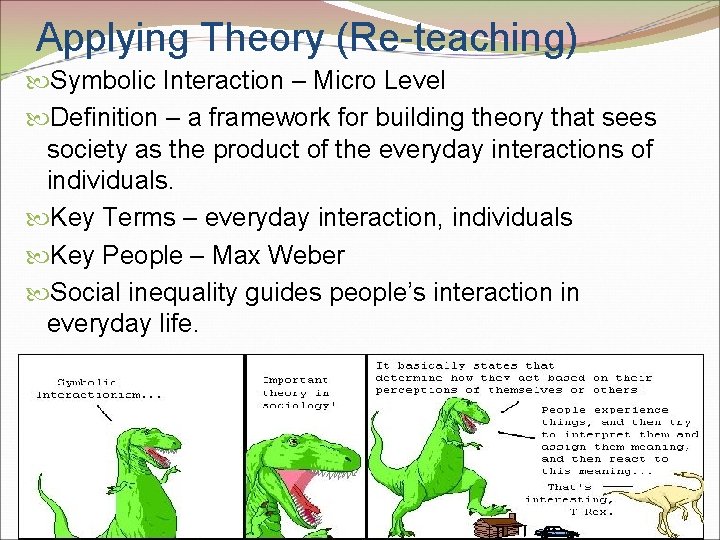 Applying Theory (Re-teaching) Symbolic Interaction – Micro Level Definition – a framework for building