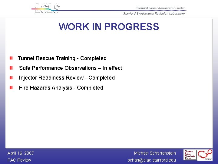 WORK IN PROGRESS Tunnel Rescue Training - Completed Safe Performance Observations – In effect