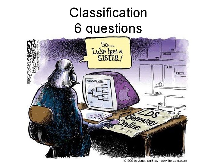 Classification 6 questions 