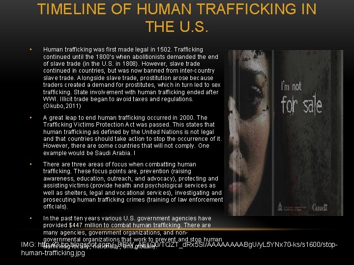 TIMELINE OF HUMAN TRAFFICKING IN THE U. S. • Human trafficking was first made