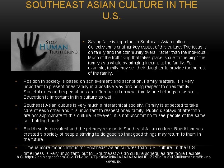 SOUTHEAST ASIAN CULTURE IN THE U. S. • Saving face is important in Southeast