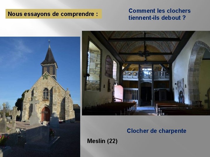 Nous essayons de comprendre : Comment les clochers tiennent-ils debout ? Clocher de charpente